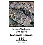 CLASS - Instore Textured Canvas Workshop with Tanya (30th September)