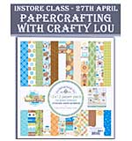 Instore Class with Crafty Lou (27th April)