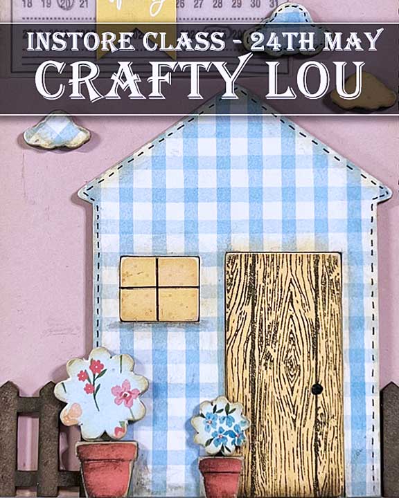 Instore Papercrafting Class with Crafty Lou (24th May)