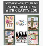 Instore Class with Crafty Lou (7th March)