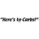 Here's to carbs!