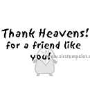Thank Heavens! for a friend like you