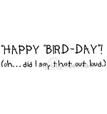 SO: Happy Bird-day