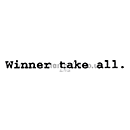 'Winner take all