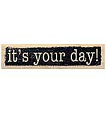 SO: Its your day