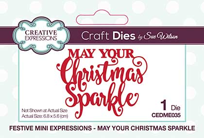 SO: Festive Mini Expressions May Your Christmas Sparkle Craft Die