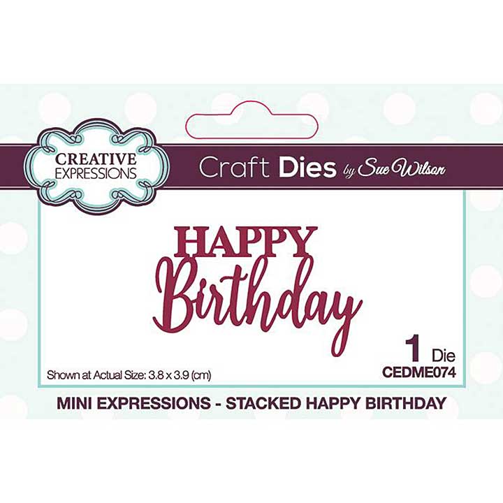 SO: Creative Expressions Sue Wilson Mini Expressions Stacked Happy Birthday Craft Die