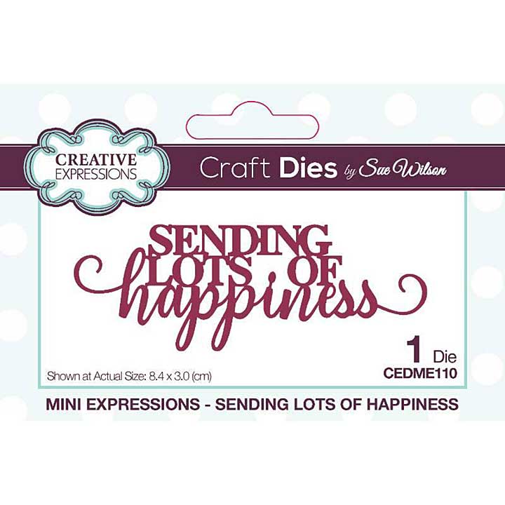 SO: Creative Expressions Sue Wilson Mini Expressions Sending Lots Of Happiness Craft Die