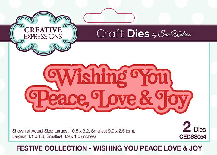 Creative Expressions Sue Wilson Craft Die Festive Shadowed Sentiments Wishing You Peace Love and Joy