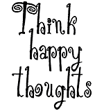 SO: Think Happy Thoughts