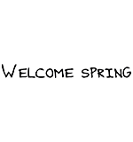 SO: Welcome Spring