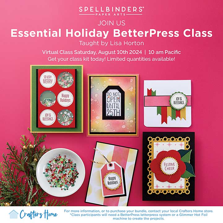 ONLINE CLASS - Spellbinders Essential Holiday BetterPress Class with Lisa Horton (Crafters Home Exclusive)