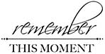 SO: Mini Clear Stamps - Remember This Moment Words
