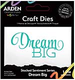 Arden Creative Studio Sentiment Series Stacked Dream Big Craft Die (PS)