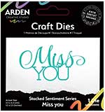Arden Creative Studio Sentiment Series Stacked Miss You Craft Die (PS)
