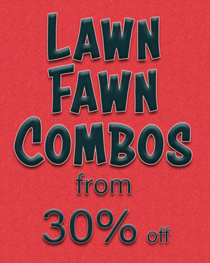 Lawn Fawn combos
