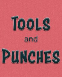 Tools and Punches